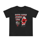 Santa Hates Jewish Kids - Women’s T-Shirt