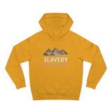 Slavery Gets Shit Done - Hoodie