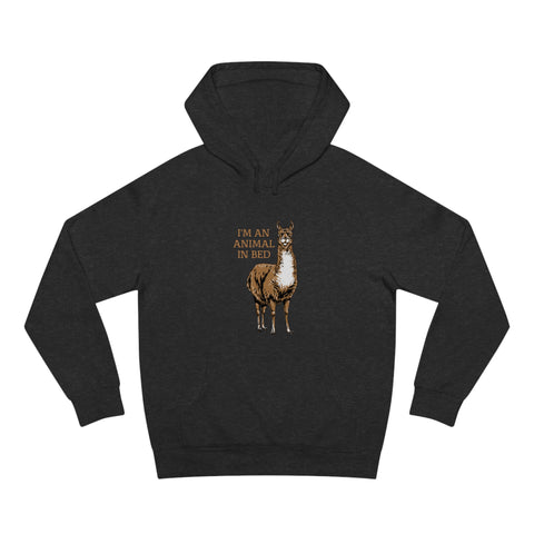 I'm An Animal In Bed - Hoodie