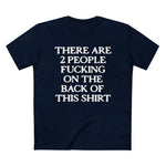 There Are Two People Fucking - Men’s T-Shirt