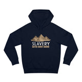 Slavery Gets Shit Done - Hoodie