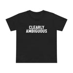 Clearly Ambiguous - Women’s T-Shirt