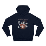 But First Coffee - Hoodie