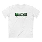 Checked My Privilege. Yup It's Awesome! - Men's T-Shirt