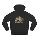 Slavery Gets Shit Done - Hoodie