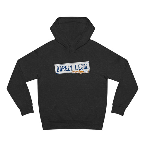 Barely Legal Immigrant - Hoodie