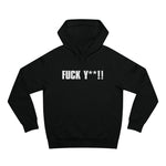 Fuck Y**! - Hoodie