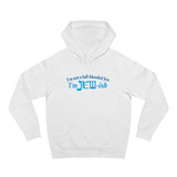 I'm Not A Full Blooded Jew - I'm Jewish - Hoodie