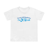 I'm Not A Full Blooded Jew - I'm Jewish - Women’s T-Shirt