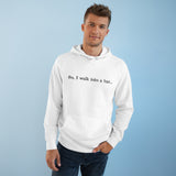 So I Walk Into A Bar - Hoodie