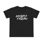 Dressed For Failure - Women’s T-Shirt