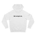 Talk Nerdy To Me - Hoodie