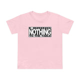 I Bring Nothing To The Table -  Women’s T-Shirt