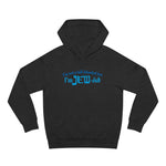 I'm Not A Full Blooded Jew - I'm Jewish - Hoodie