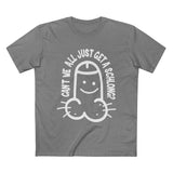 Can't We All Just Get A Schlong? - Men’s T-Shirt