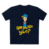 Are You Down? - Men’s T-Shirt