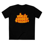 Worlds' Goodest Teecher - Men’s T-Shirt