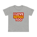 I Love Watermelon & Fried Chicken Too - Women’s T-Shirt