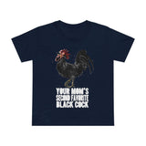 Your Mom's Second Favorite Black Cock - Women’s T-Shirt