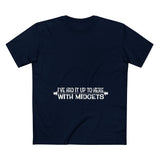 I've Had It Up To Here With Midgets - Men’s T-Shirt