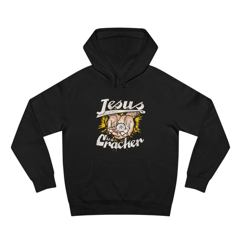 Jesus Is A Cracker - Hoodie