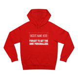 [Insert Name Here] Forgot To Get This Shirt Personalized - Hoodie