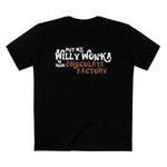 Put My Willy Wonka In Your Chocolate Factory - Men’s T-Shirt