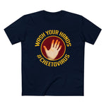Wash Your Hands #Cheetovirus - Men’s T-Shirt