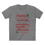 The Crippling Holiday Depression - Men’s T-Shirt