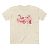 Ladies Don't Spit - Men’s T-Shirt