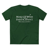 Make A Wish Participant Please Jump Up And Down - Men’s T-Shirt