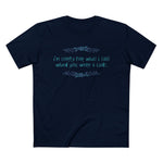 I'm Sorry For What I Said When You Were A Cunt. - Men’s T-Shirt