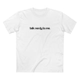 Talk Nerdy To Me - Men’s T-Shirt