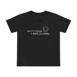 Sorry Boys - I Eat Pussy - Women’s T-Shirt
