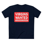 Virgins Wanted No Experience Necessary - Men’s T-Shirt