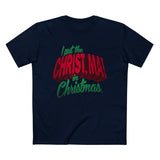 I Put The Christ Ma! In Christmas - Men’s T-Shirt