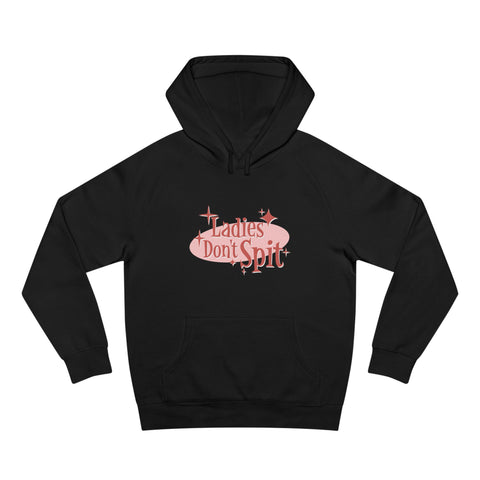 Ladies Don't Spit - Hoodie