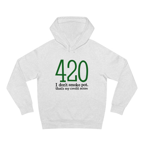 420 - I Don't Smoke Pot - Hoodie