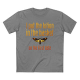 I Put The Lotion In The Basket On The First Date - Men’s T-Shirt