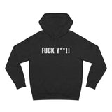 Fuck Y**! - Hoodie