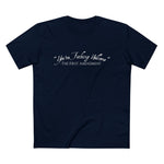 You're Fucking Welcome - The First Amendment - Men’s T-Shirt