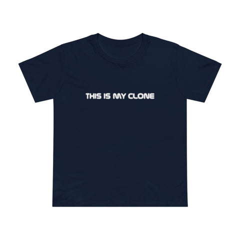 This Is My Clone - Women’s T-Shirt