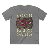 Covid Killed Santa - Men’s T-Shirt