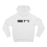 Fuck Y**! - Hoodie