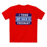 I Think My Sock Is Pregnant - Men’s T-Shirt