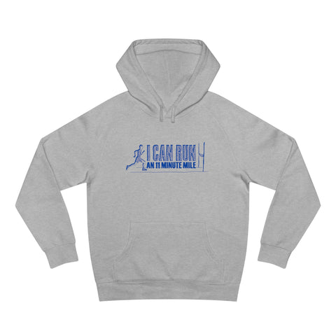 I Can Run An 11 Minute Mile - Hoodie