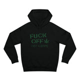 Fuck Off - I Have Glaucoma (With Pot Leaf) - Hoodie