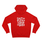 Shut The Fuck Up And Drink Your Beer - Hoodie