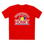 Honk If You're A Honky - Men’s T-Shirt