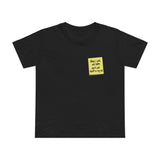 When I Pass Out Later Don't Put Stuff In My Ass - Women’s T-Shirt